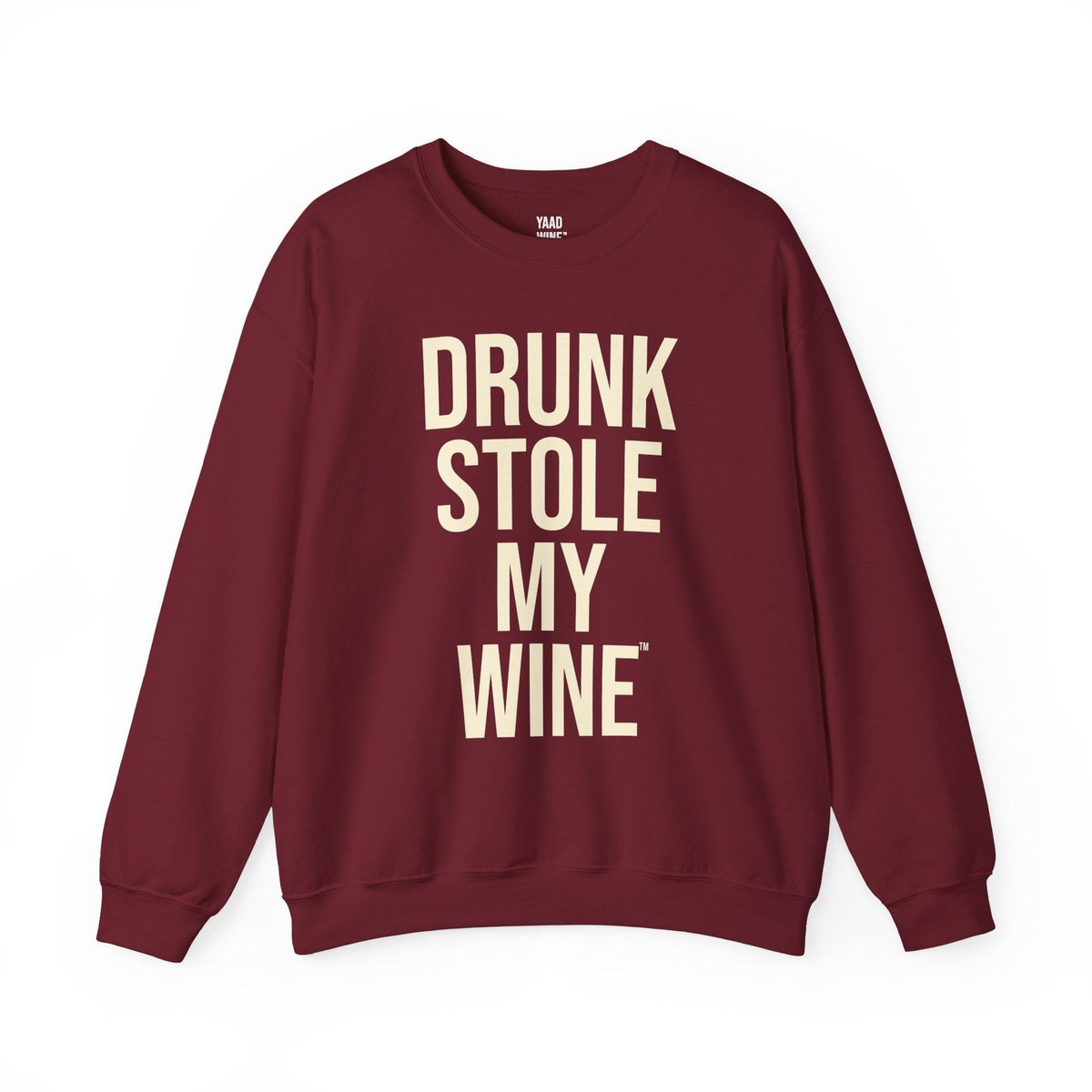 Drunk Stole My Wine crewneck sweatshirt in Garnet