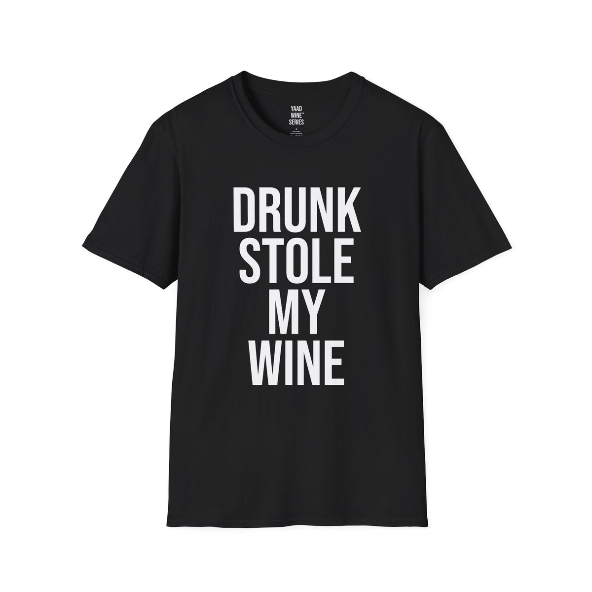 Drunk Stole My Wine Shirt in Black