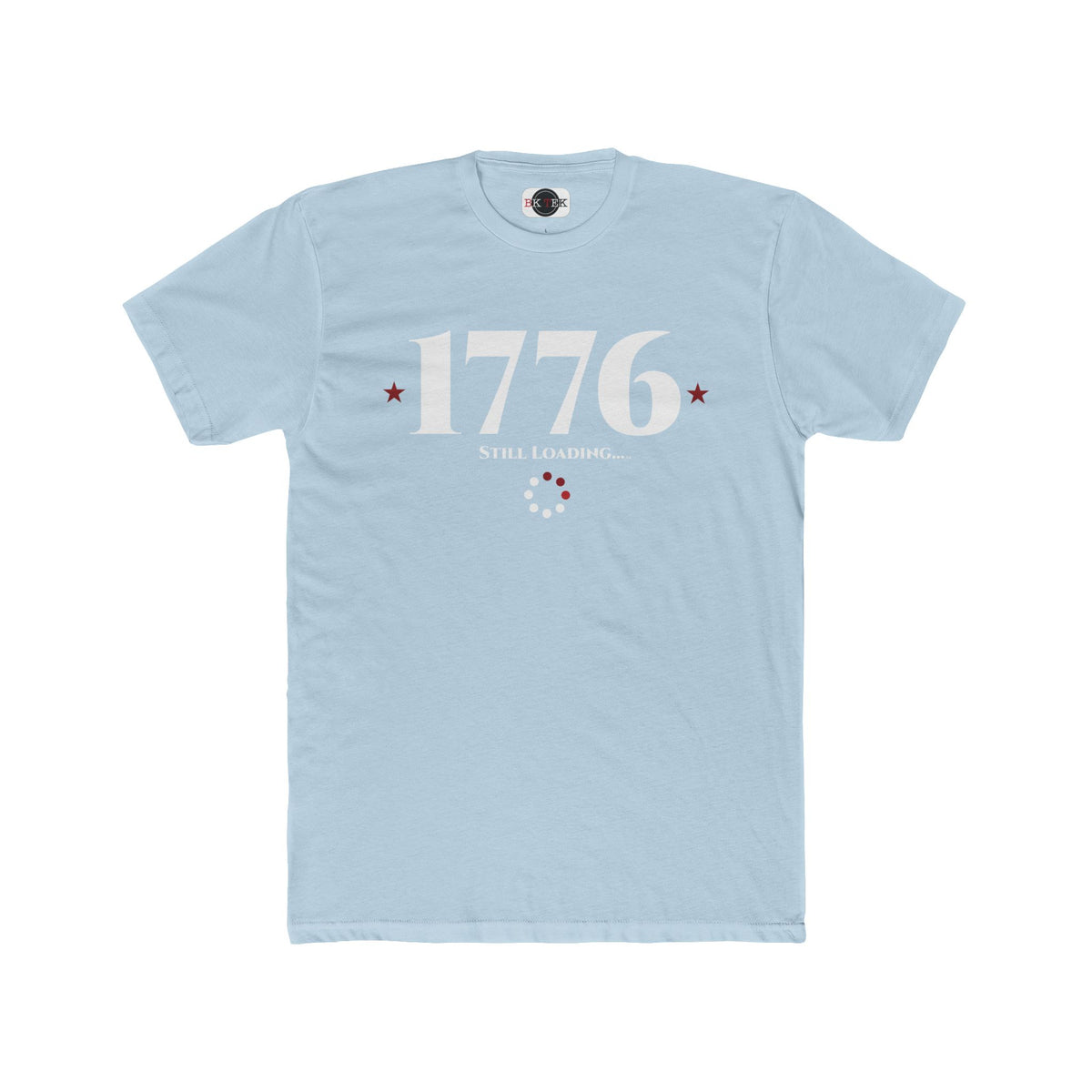 1776 Still Loading Shirt in Solid Light Blue