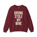 Drunk Stole My Wine (Sweatshirt)