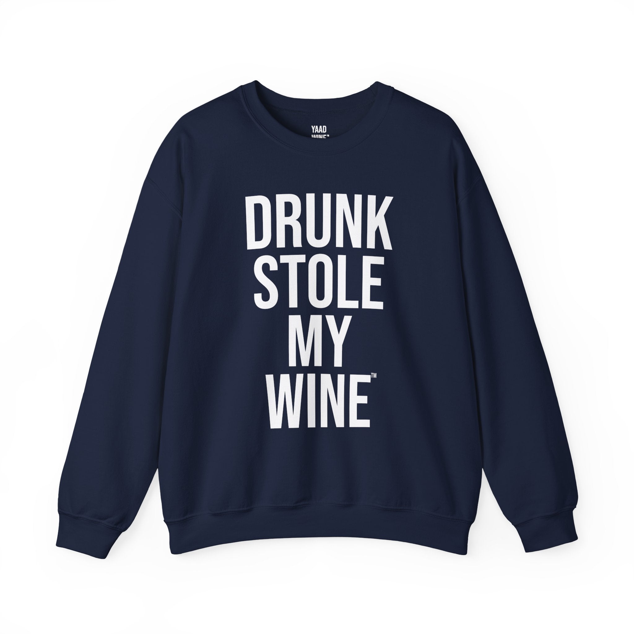 Drunk Stole My Wine (Sweatshirt)