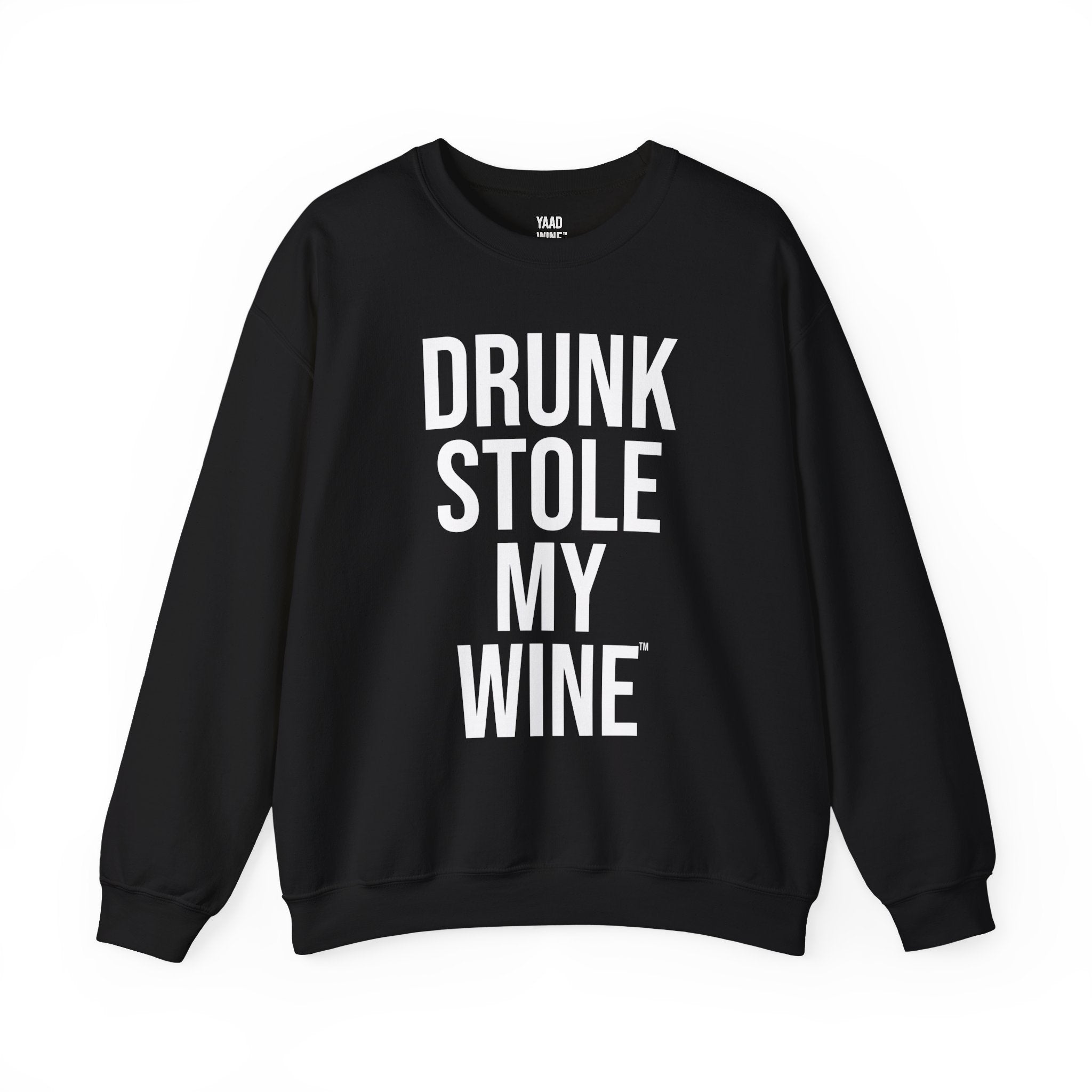 Drunk Stole My Wine (Sweatshirt)