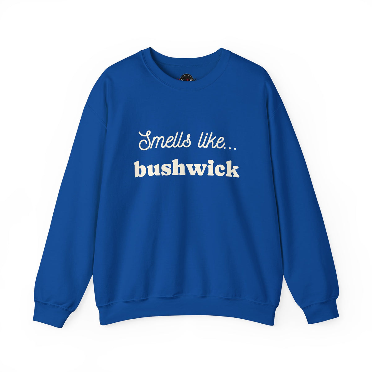 Royal Smells Like Bushwick graphic crewneck sweatshirt