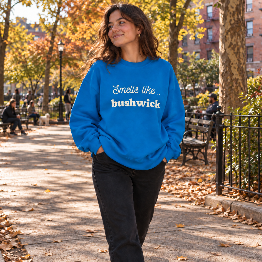 Smells Like Bushwick Sweatshirt | Brooklyn Crewneck